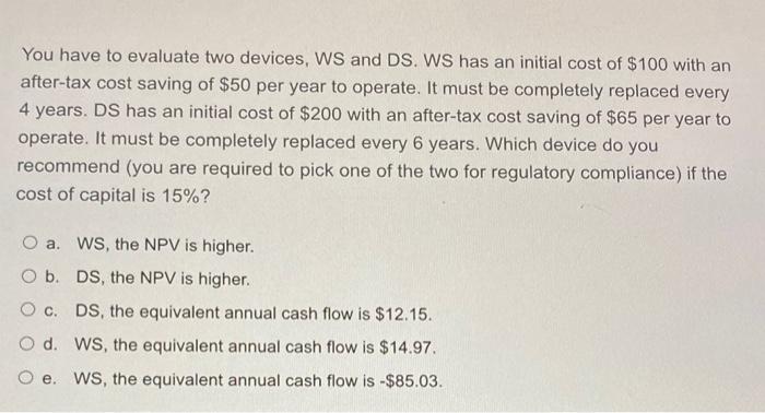  You have to evaluate two devices, WS and DS. WS has