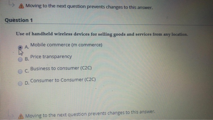  ..) A Moving to the next question prevents changes to this