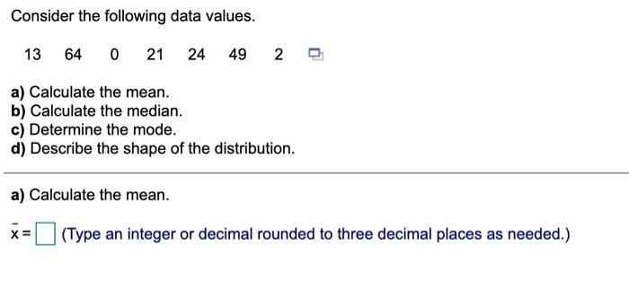 6 11 17 3 a) Calculate the mean. b) Calculate the median.