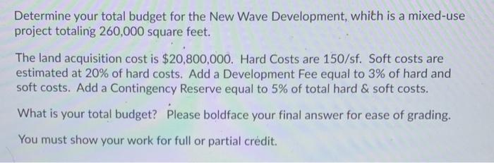  Determine your total budget for the New Wave Development, whith is