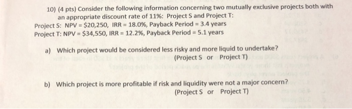  10) (4 pts) Consider the following information concerning two mutually exclusive
