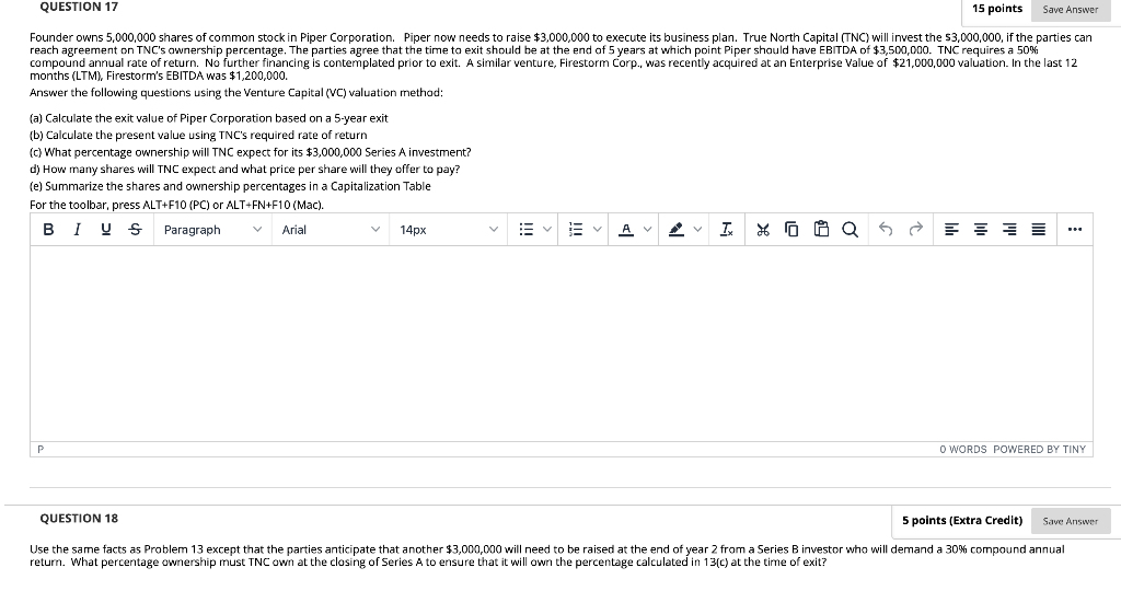  QUESTION 17 15 points Save Answer Founder owns 5,000,000 shares of