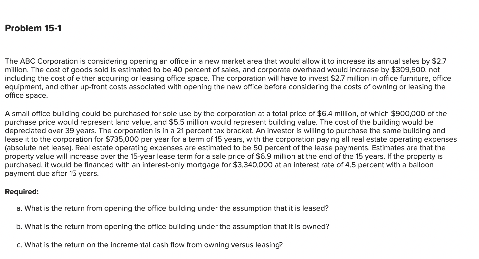  Problem 15-1 The ABC Corporation is considering opening an office in