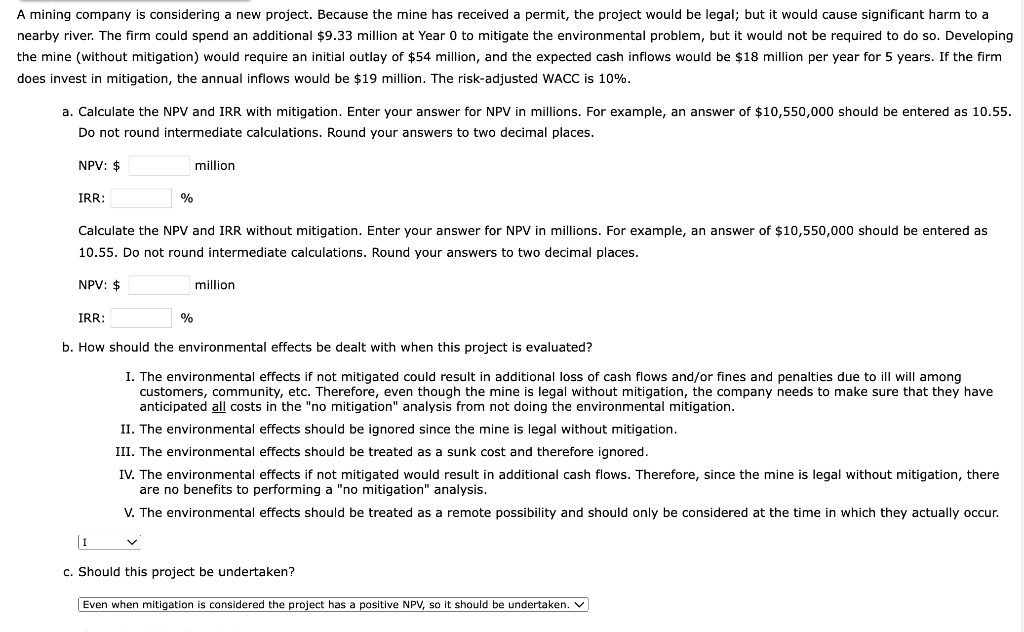 A mining company is considering a new project. Because the mine