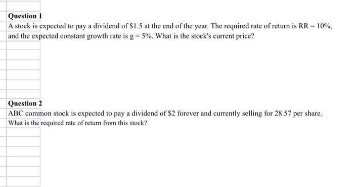  how to solve through excel Question 1 A stock is expected