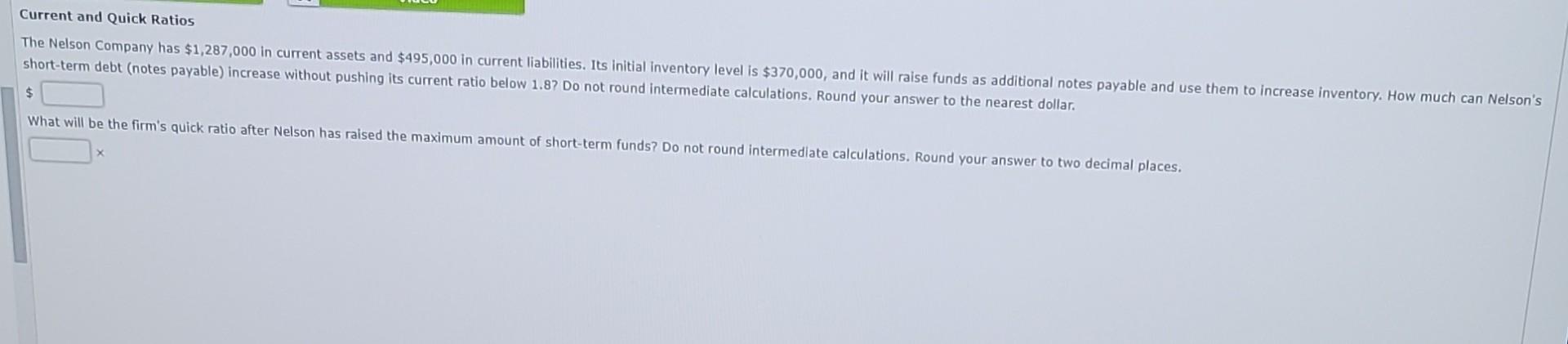  short-term debt (notes payable) increase without pushing its current ratio below