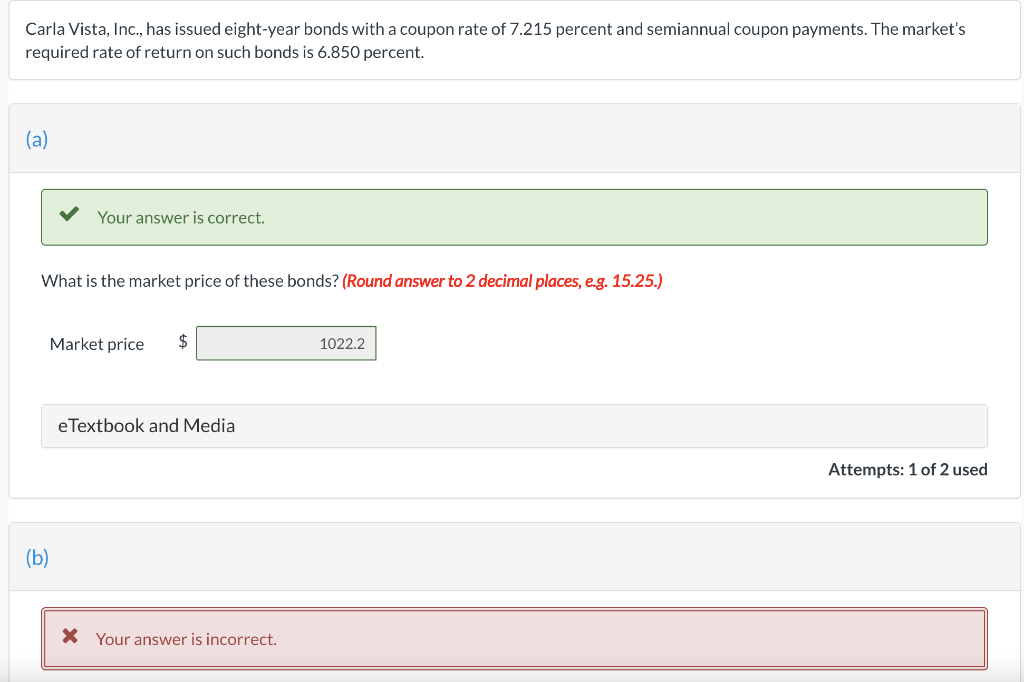 . I need answer B Carla Vista, Inc., has issued eight-year bonds