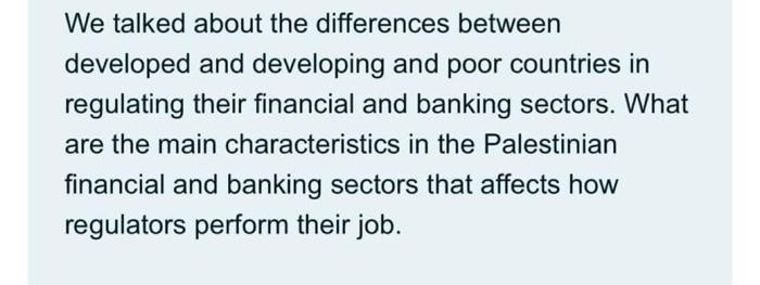  We talked about the differences between developed and developing and poor