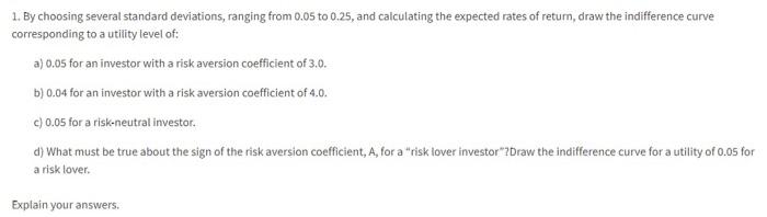  1. By choosing several standard deviations, ranging from 0.05 to 0.25,