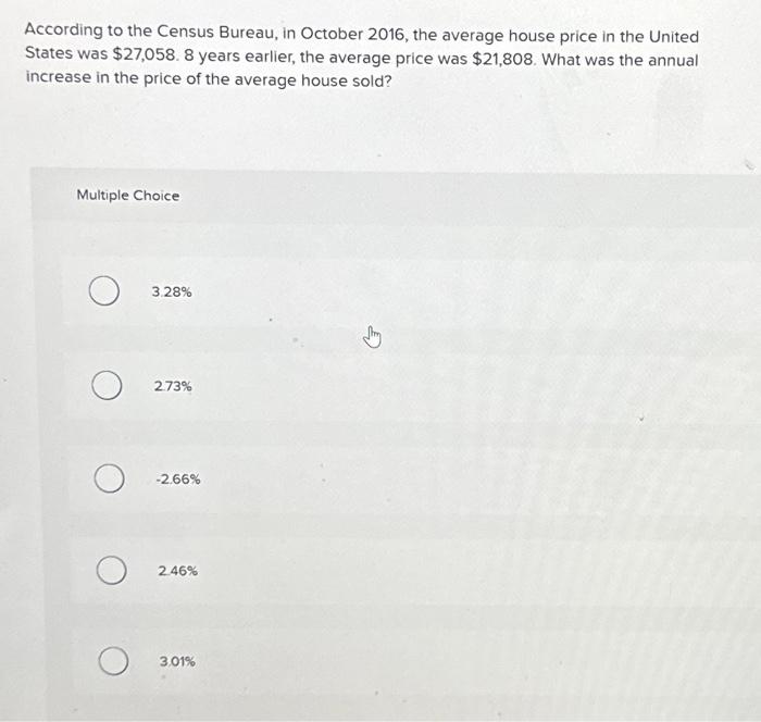  According to the Census Bureau, in October 2016, the average house
