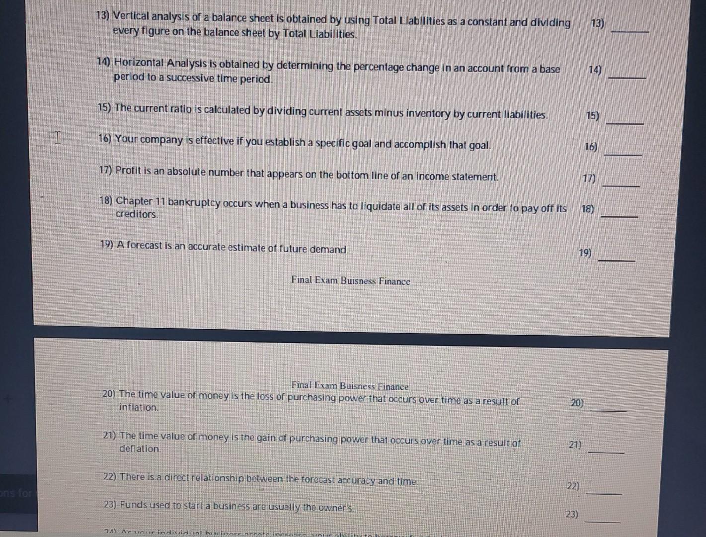 the statement is false. I 1) Finance is any transaction where money