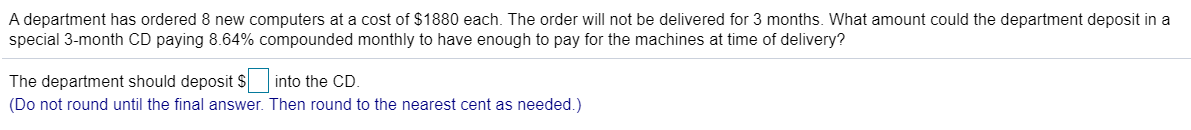  A department has ordered 8 new computers at a cost of