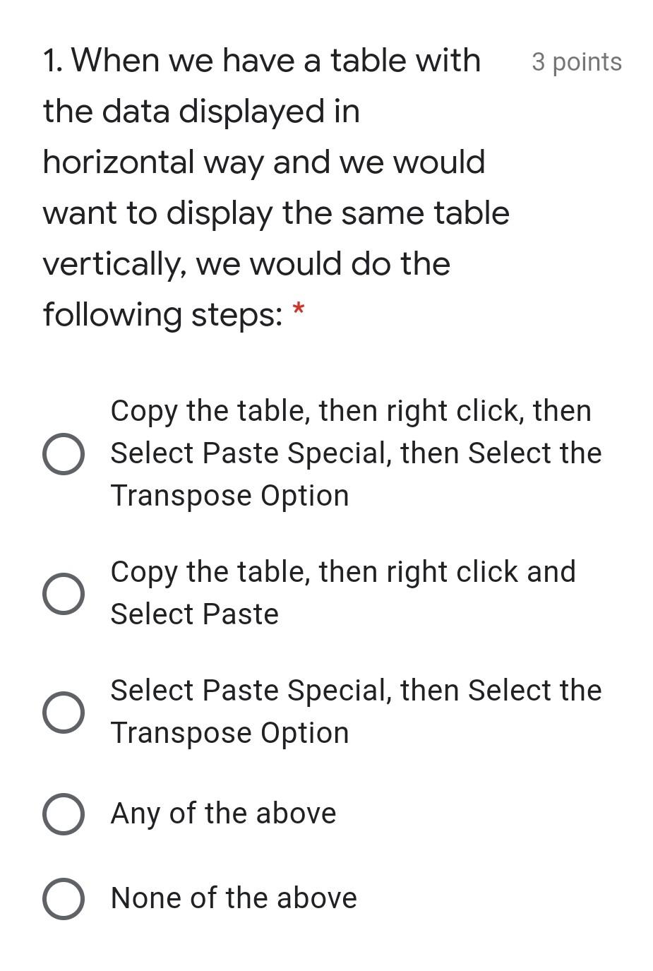 3 points 1. When we have a table with the data