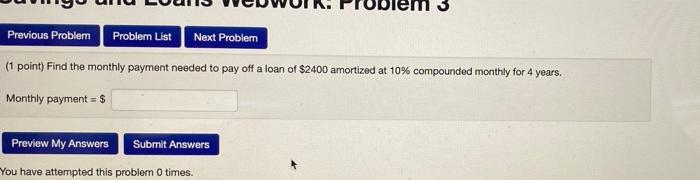  Previous Problem Problem List Next Problem (1 point) Find the monthly