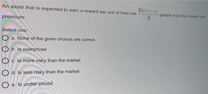  Er) - An asset that is expected to earn a reward