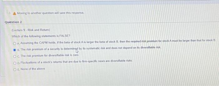  aB Moving to another question will save this response. uestion 2