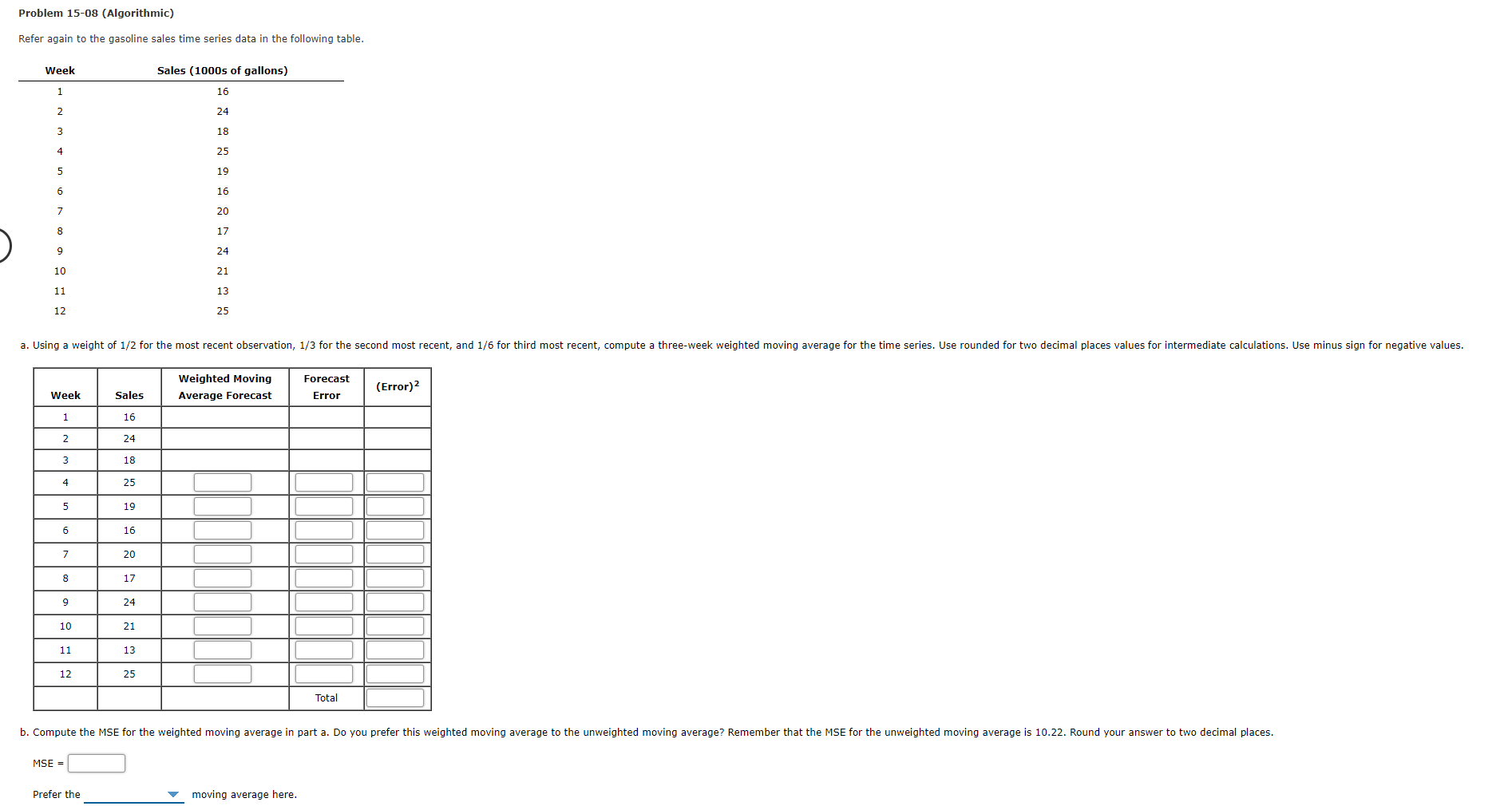  Problem 15-08 (Algorithmic) Refer again to the gasoline sales time series