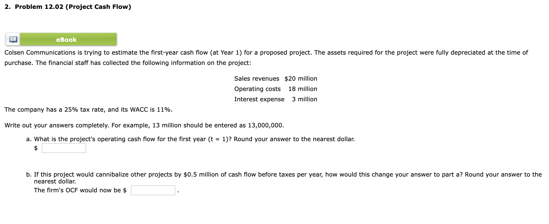2. Problem 12.02 (Project Cash Flow) eBook Colsen Communications is trying