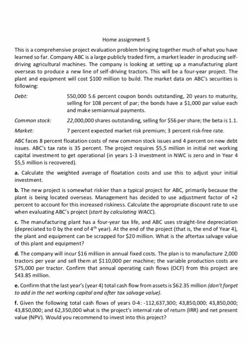  Home assignment 5 This is a comprehensive project evaluation problem bringing