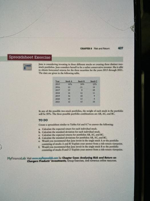  CHAPTER & Risk and Return 407 Spreadsheet Exercise Jane is considering