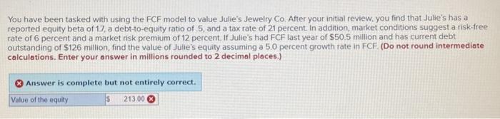  You have been tasked with using the FCF model to value
