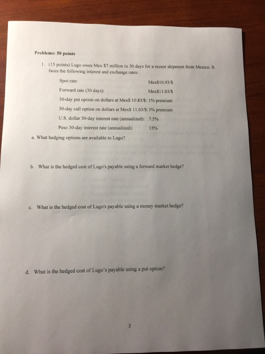  Problems: 50 points 1. (15 points) Lugo owes Mex $7 million