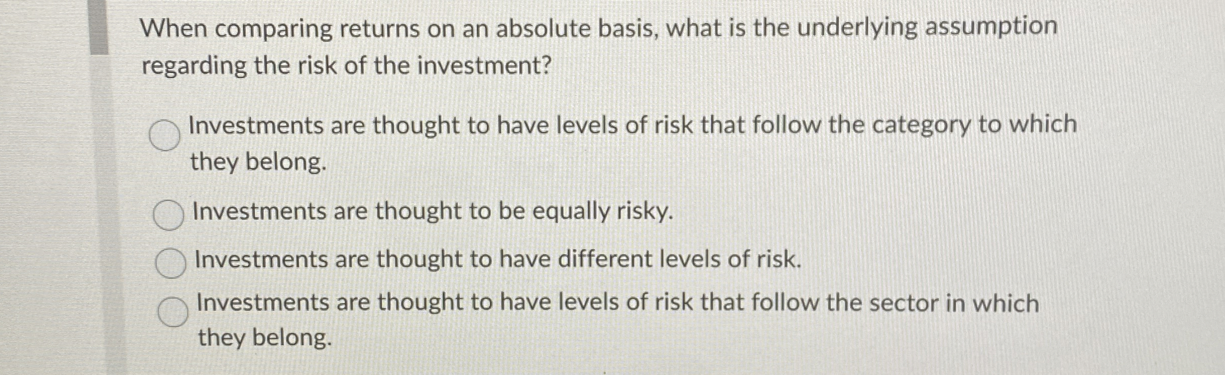  When comparing returns on an absolute basis, what is the underlying