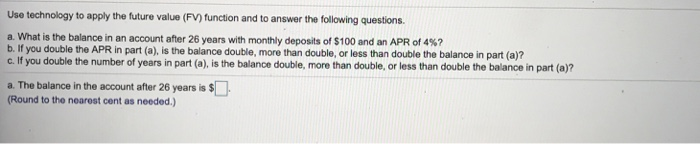  Use technology to apply the future value (FV) function and to
