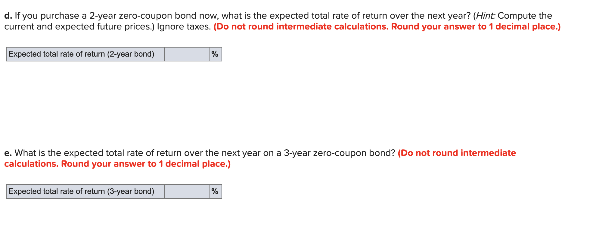 as follows: Maturity (Years) 1 2 3 YTM (%) 5.5% 6.5 7.5