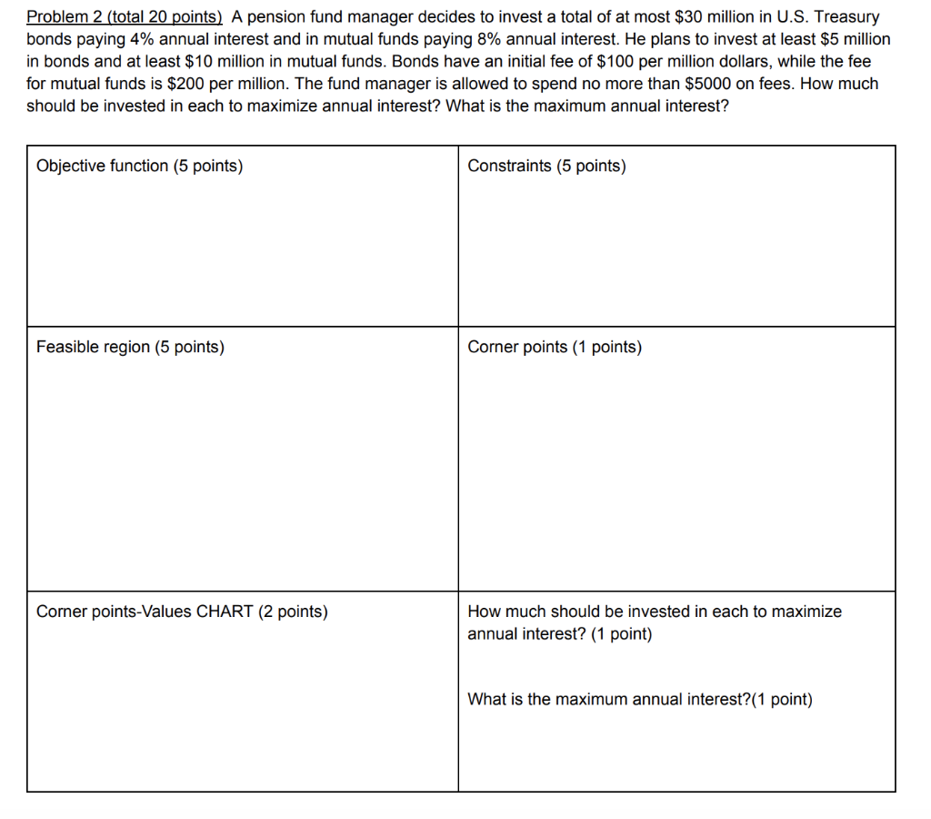  Problem 2 (total 20 points) A pension fund manager decides to