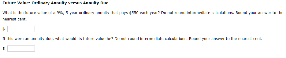  Future Value: Ordinary Annuity versus Annuity Due What is the future