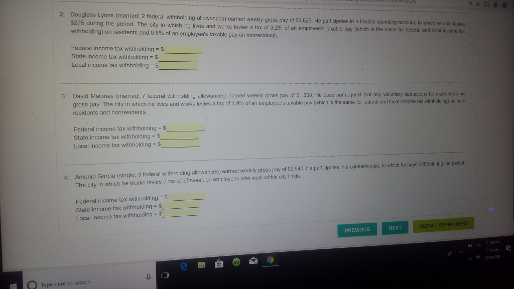 Federal (Percentage Method), State, and Local Income Tax Withholding For each employee
