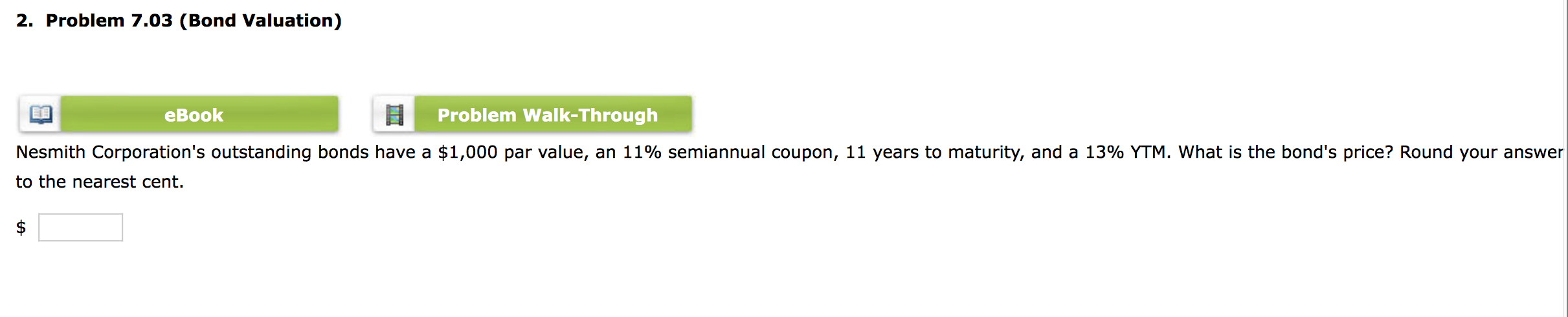 2. Problem 7.03 (Bond Valuation) eBook Problem Walk-Through Nesmith Corporation's outstanding