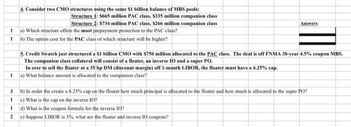  4. Consider two CMO structures using the same $1 billion balance