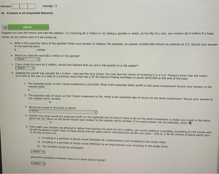  Attempts Average/9 18. Problem 8.18 (Expected Returns) ook Suppose you won