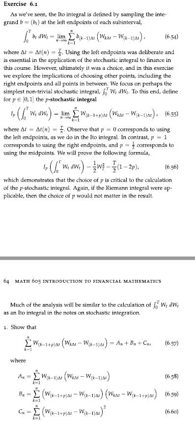  = Exercise 6.1 As we've seen, the Ito integral is defined