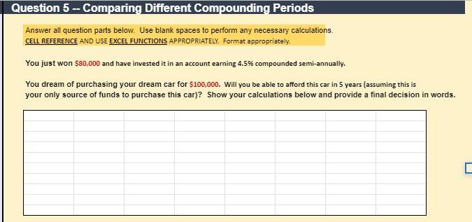 Question 5 -- Comparing Different Compounding Periods Answer all question parts