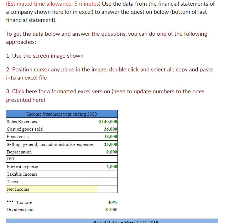 (Estimated time allowance: 5 minutes) Use the data from the financial
