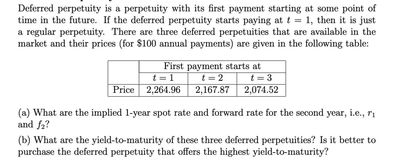  Deferred perpetuity is a perpetuity with its first payment starting at