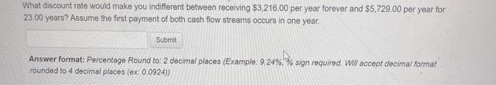  What discount rate would make you indifferent between receiving $3,216.00 per