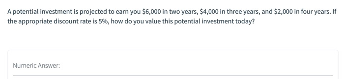 just answer is fine no process1. 2. 3. A potential investment is