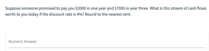 and $2,000 in four years. If the appropriate discount rate is 5%,