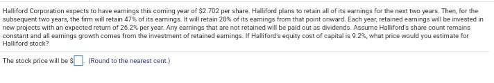 help me fast Assume Highline Company has just paid an annual dividend