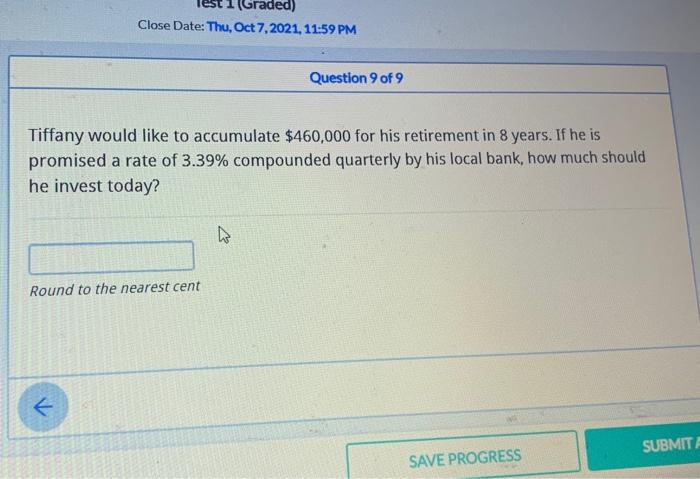  (Graded) Close Date: Thu, Oct 7,2021, 11:59 PM Question 9 of