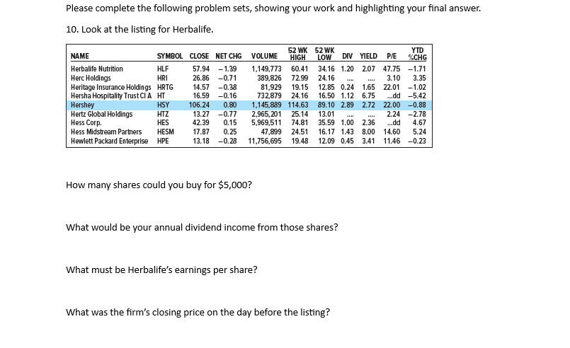  Please complete the following problem sets, showing your work and highlighting