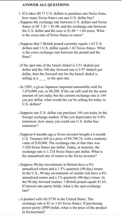  ANSWER ALL QUESTIONS 1. If it takes $0.71 U.S. dollars to