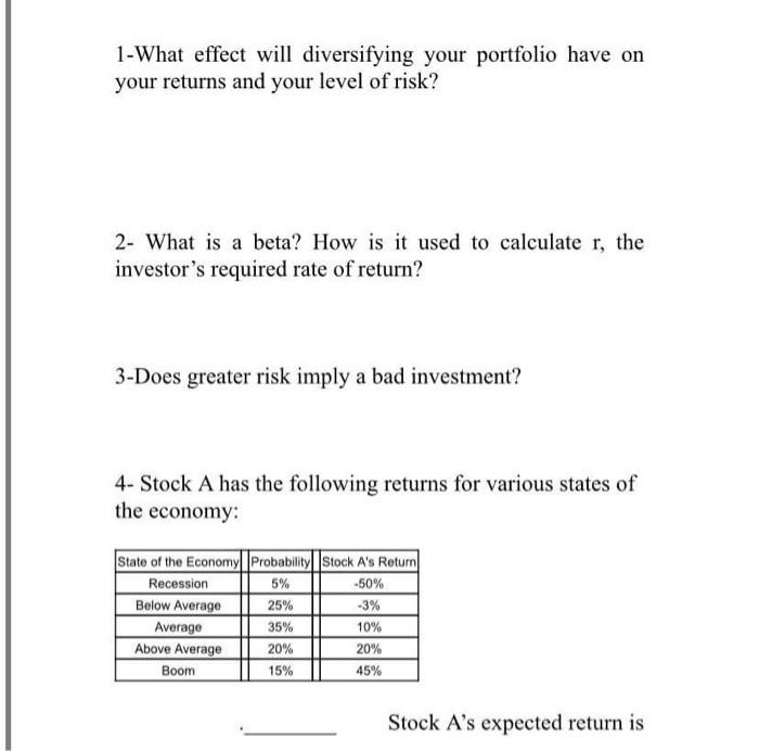  1-What effect will diversifying your portfolio have on your returns and