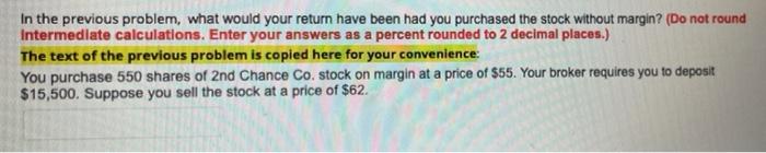  In the previous problem, what would your return have been had