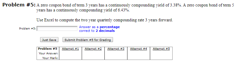 Problem # 5: A zero coupon bond of term 3 years