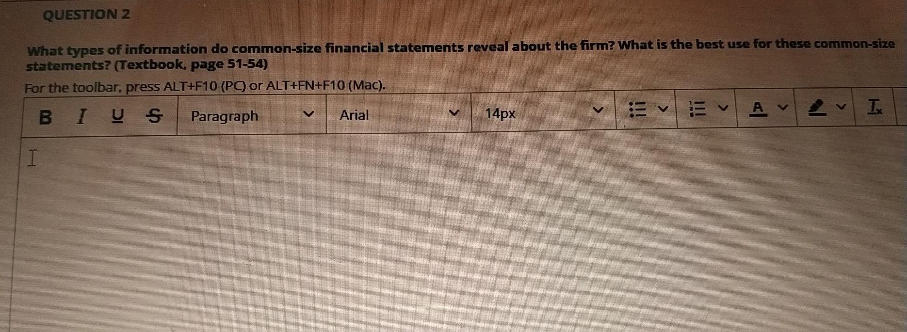  Short answer QUESTION 2 What types of information do common-size financial